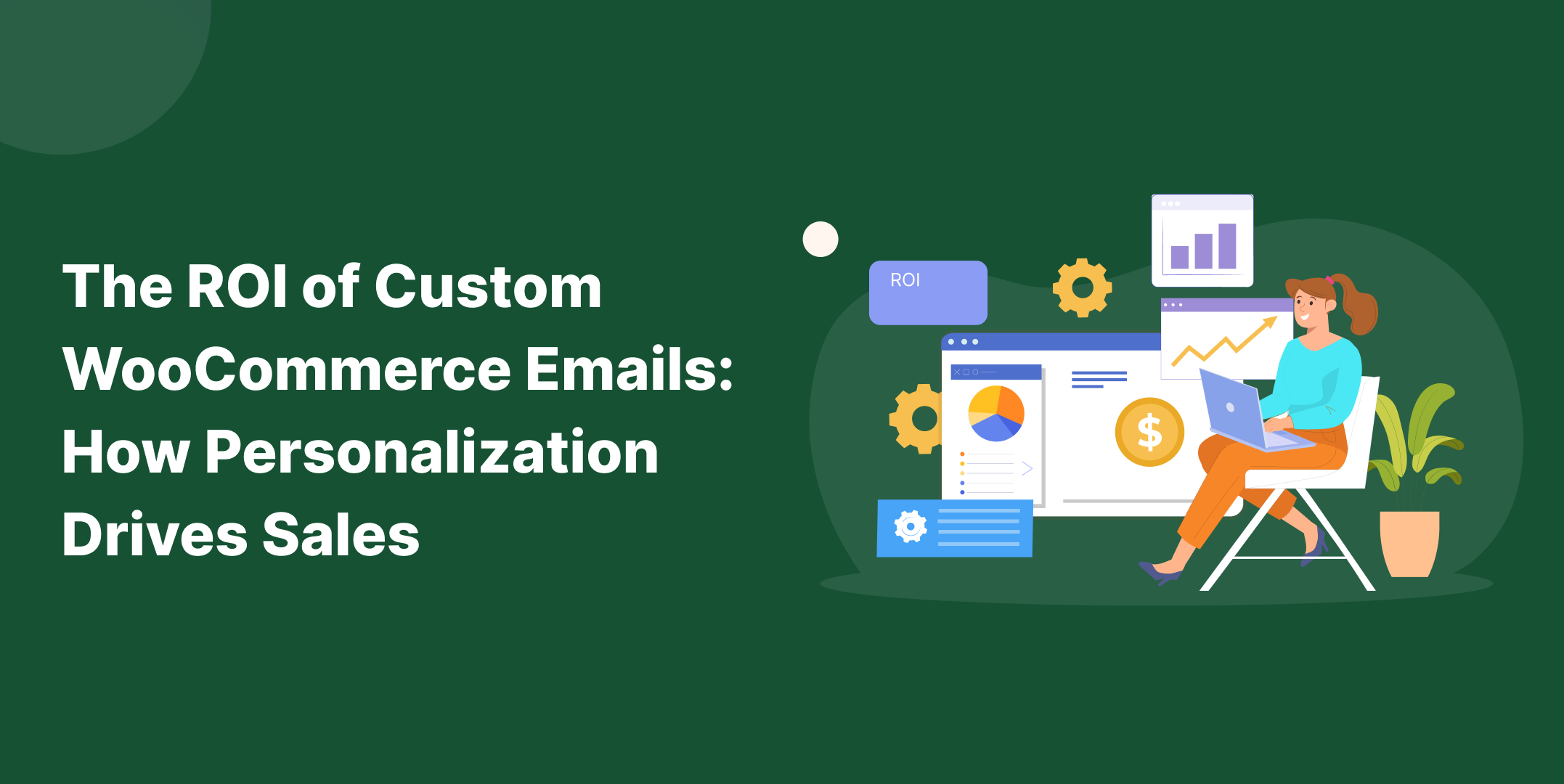 The ROI of Custom WooCommerce Emails_ How Personalization Drives Sales