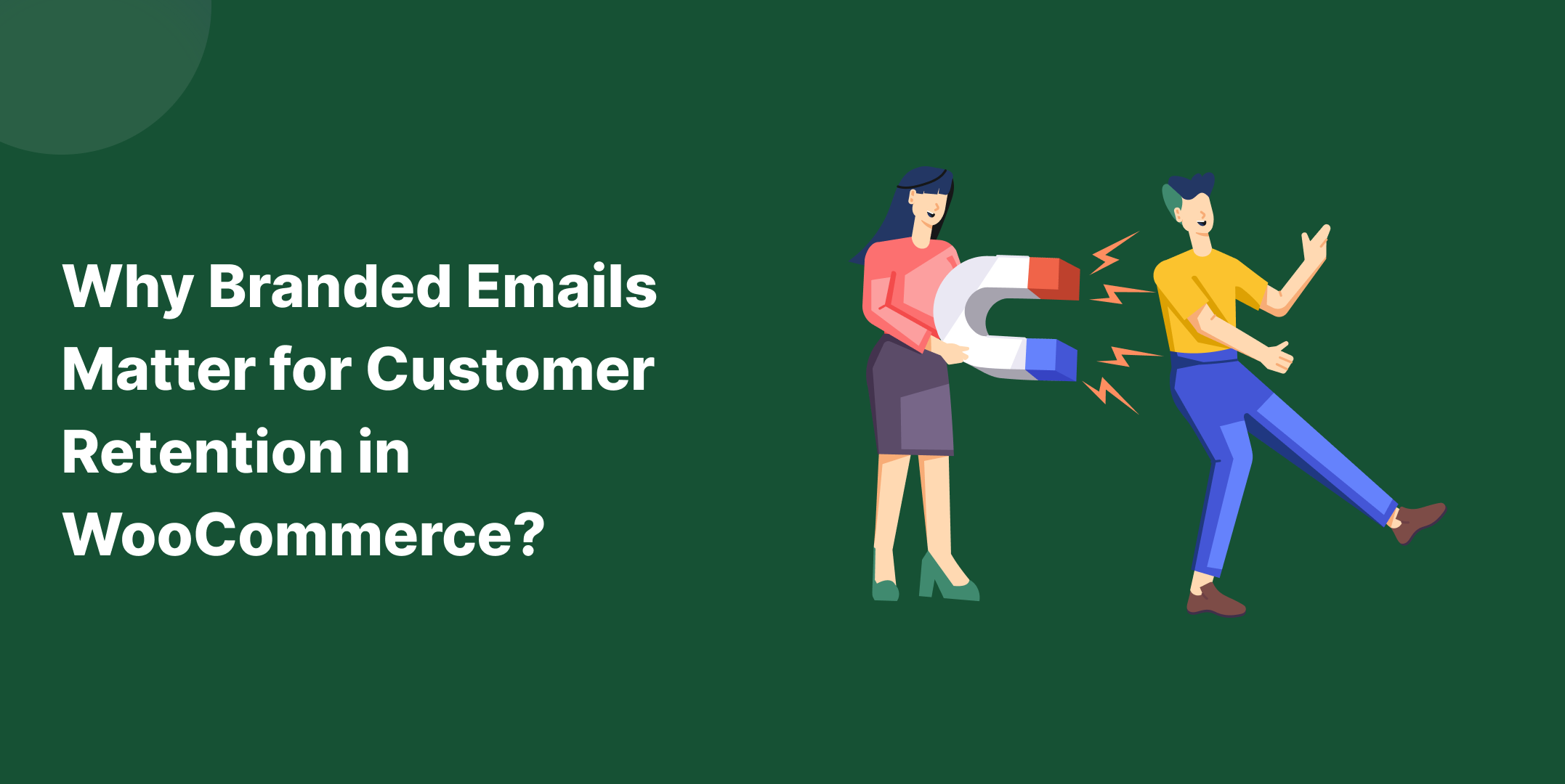 Why Branded Emails Matter for Customer Retention in WooCommerce_