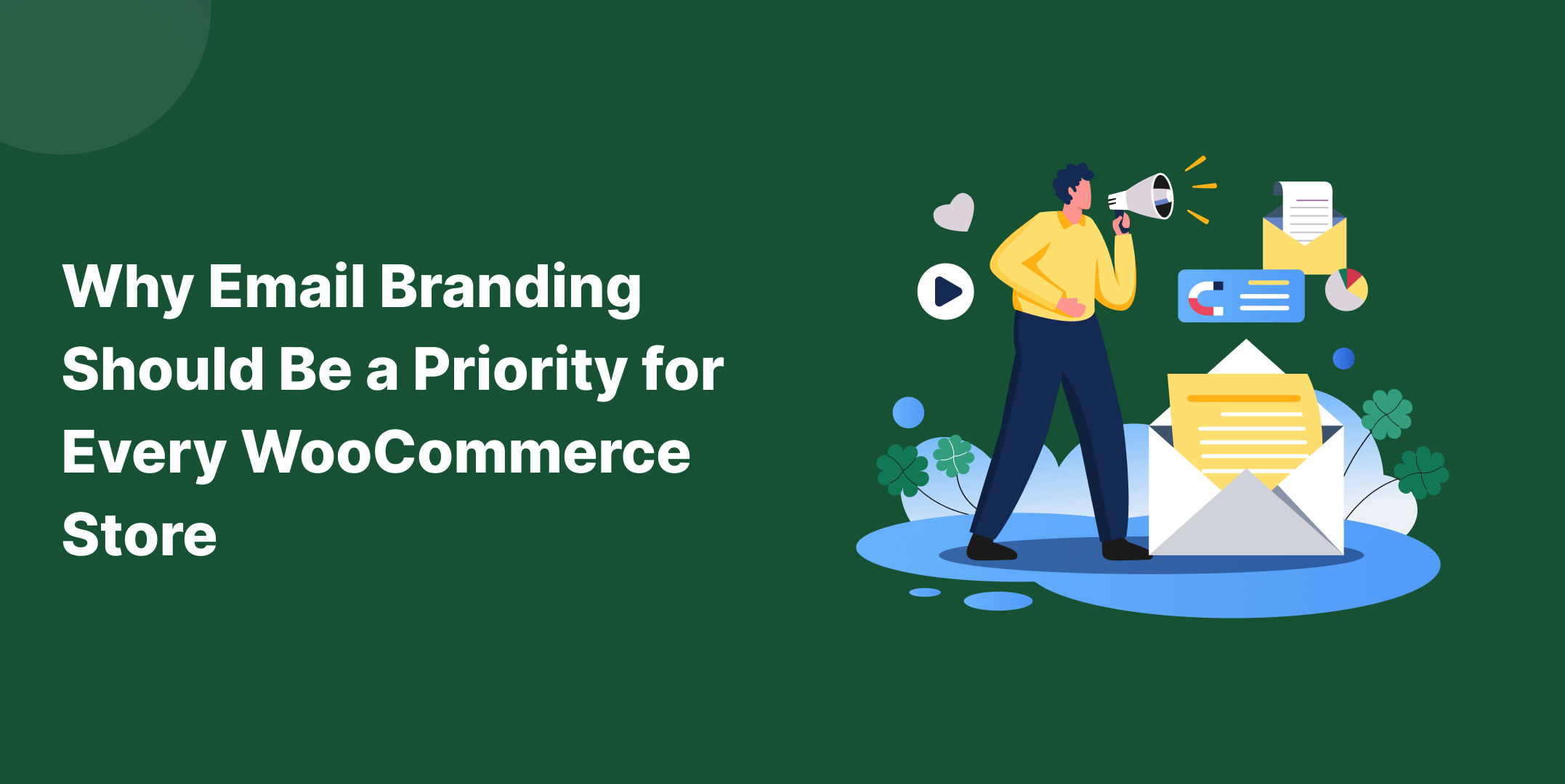 Why Email Branding Should Be a Priority for Every WooCommerce Store