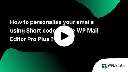 How to personalise your emails using short codes with WP Mail Editor Pro Plus